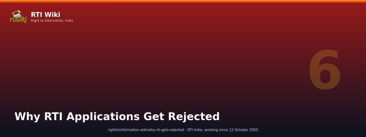 6 Reasons Your RTI Gets Rejected (And Fixes) — RTI Wiki
