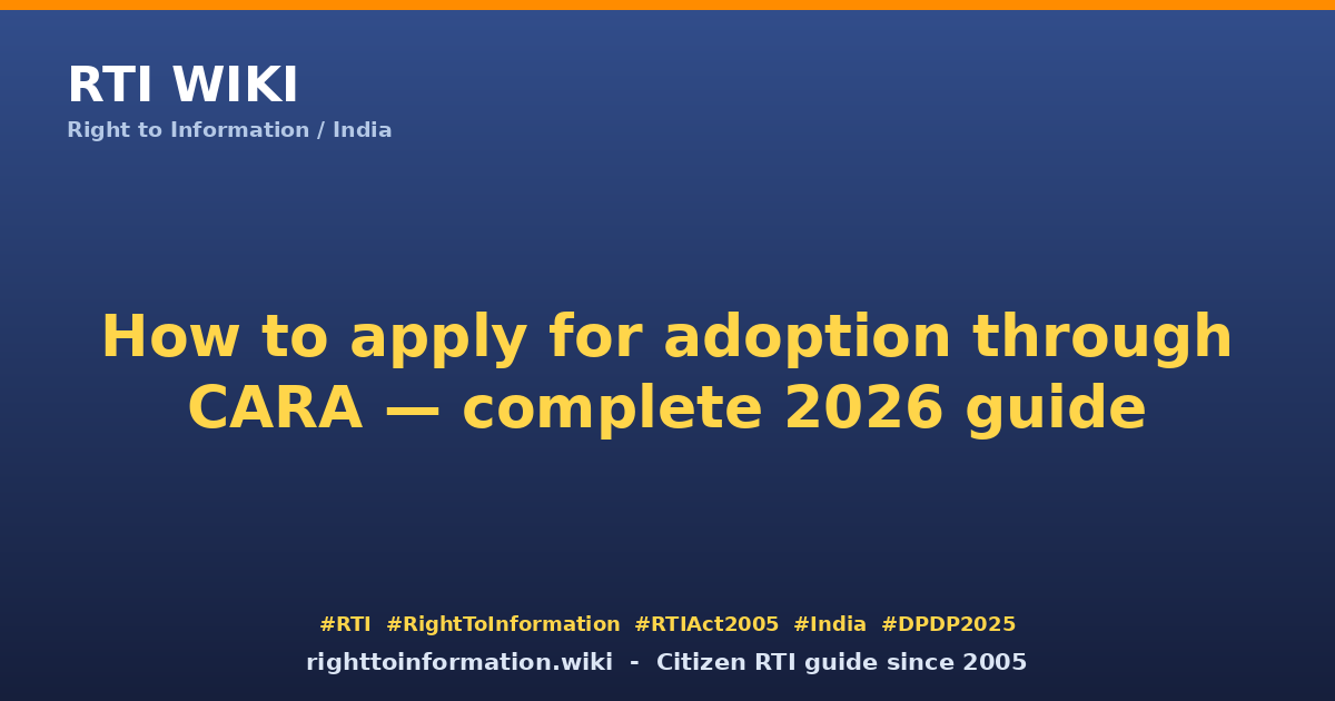 How to apply for adoption through CARA 2026 — RTI Wiki citizen guide