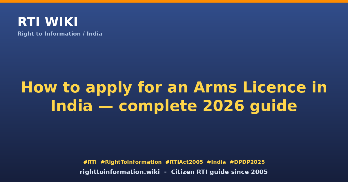 How to apply Arms Licence 2026 — RTI Wiki citizen guide
