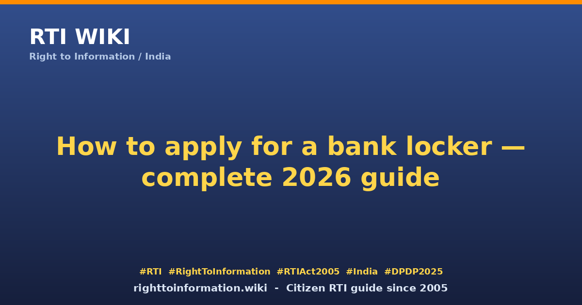 How to apply bank locker 2026 — RTI Wiki citizen guide