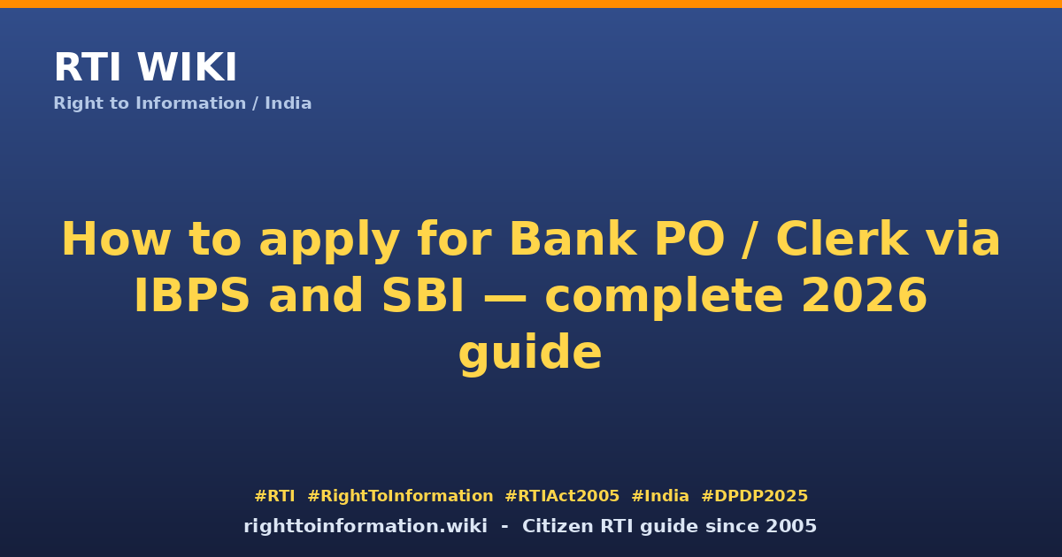 How to apply for Bank PO via IBPS / SBI 2026 — RTI Wiki citizen guide