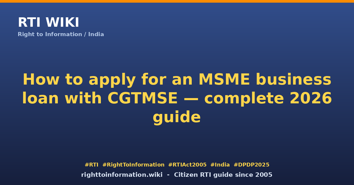 How to apply for MSME business loan with CGTMSE 2026 — RTI Wiki citizen guide
