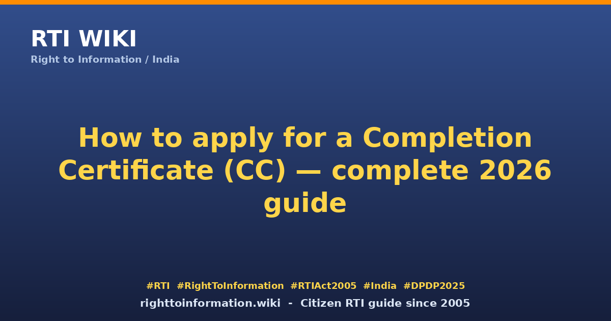 How to apply for Completion Certificate 2026 — RTI Wiki citizen guide