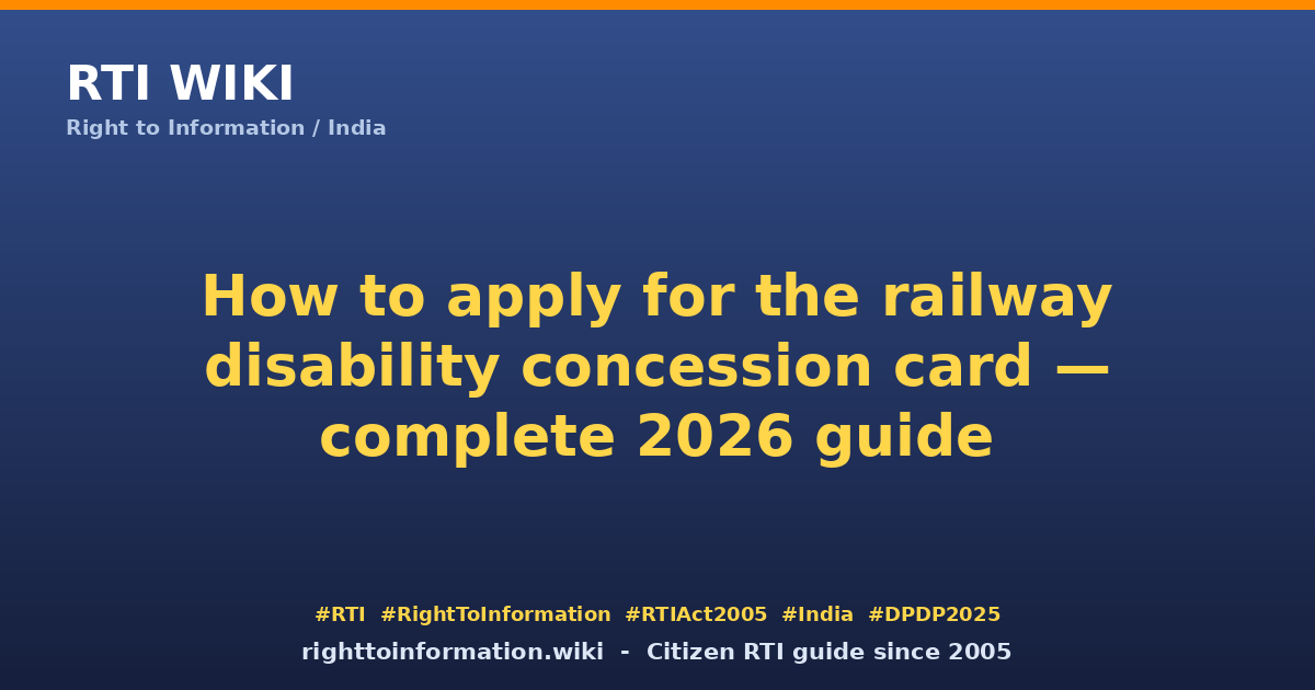 How to apply railway disability concession card 2026 — RTI Wiki citizen guide