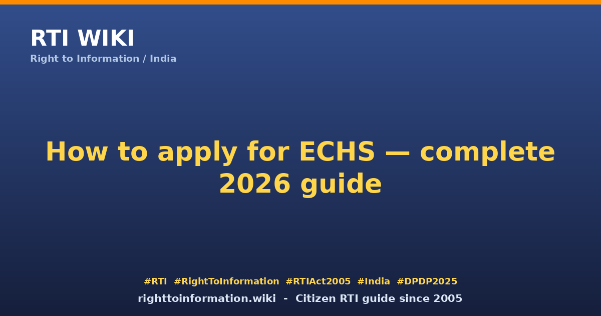 How to apply for ECHS Ex-Servicemen Contributory Health Scheme 2026 — RTI Wiki citizen guide