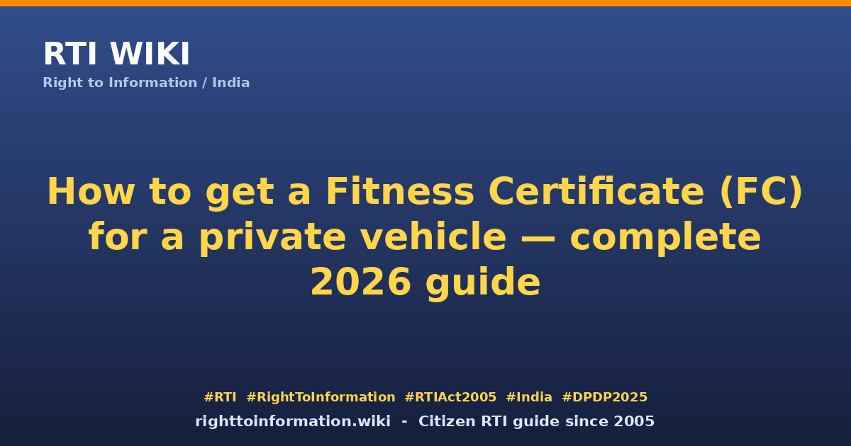 How to get fitness certificate for private vehicle 2026 — RTI Wiki citizen guide