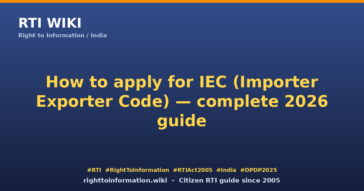 How to apply for IEC in 2026 — RTI Wiki citizen guide