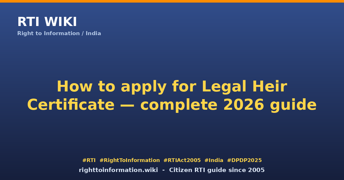 How to apply for Legal Heir Certificate 2026 — RTI Wiki citizen guide
