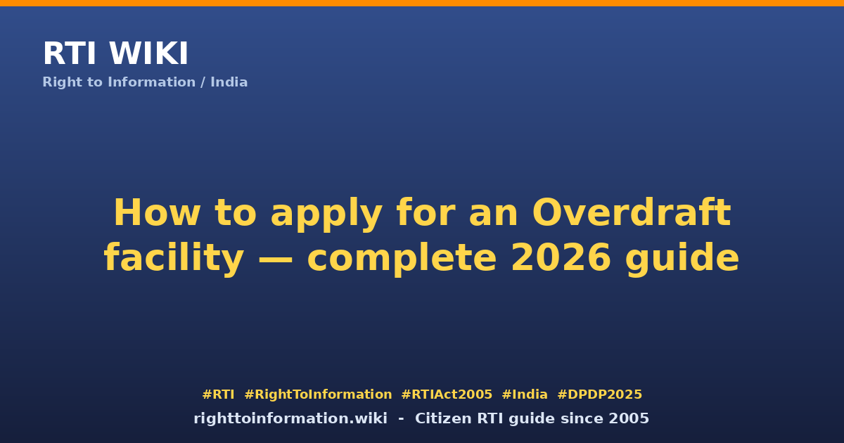 How to apply for overdraft facility 2026 — RTI Wiki citizen guide