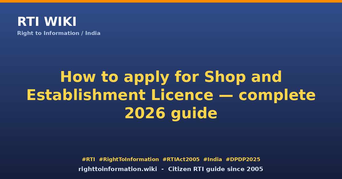 How to apply Shop and Establishment Licence India 2026 — RTI Wiki citizen guide