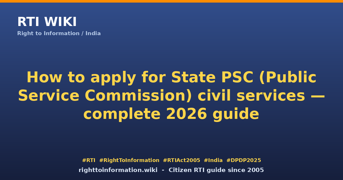 How to apply for State PSC civil services 2026 — RTI Wiki citizen guide
