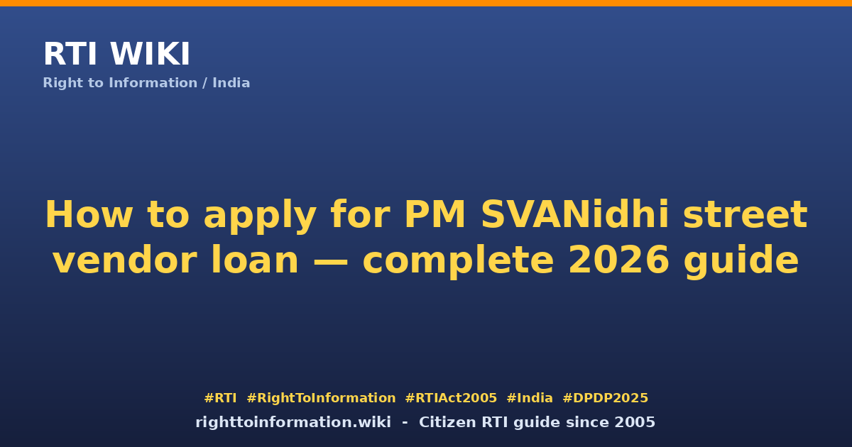 How to apply for PM SVANidhi street vendor loan 2026 — RTI Wiki citizen guide