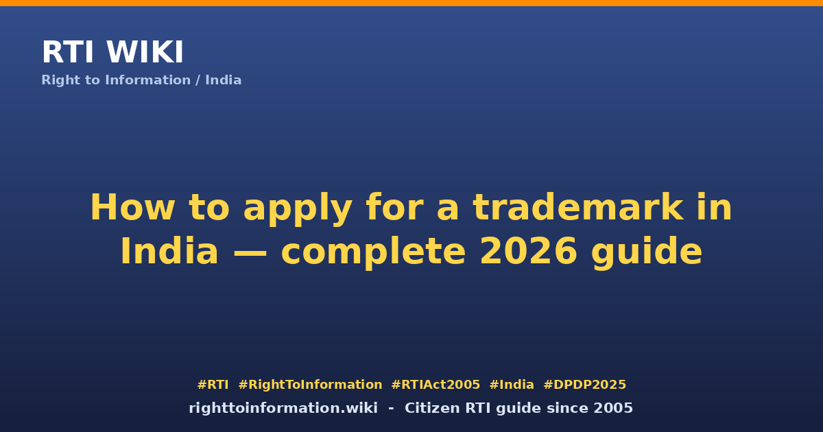 How to apply trademark India 2026 — RTI Wiki citizen guide