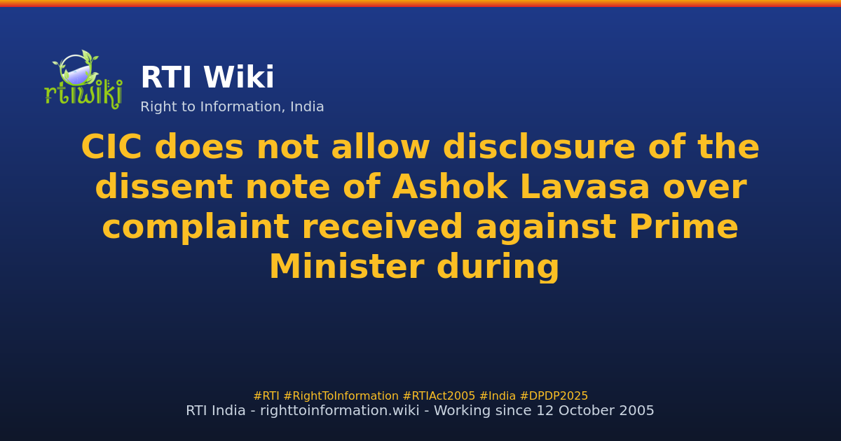 blog / cic-does-not-allow-dissent-note-of-ashok-lavasa-over-complaint-received-against-prime-minister-during-lok-sabha-elections — RTI Wiki
