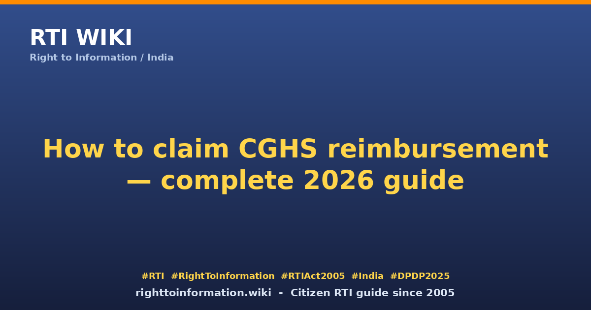 How to claim CGHS reimbursement 2026 — RTI Wiki citizen guide