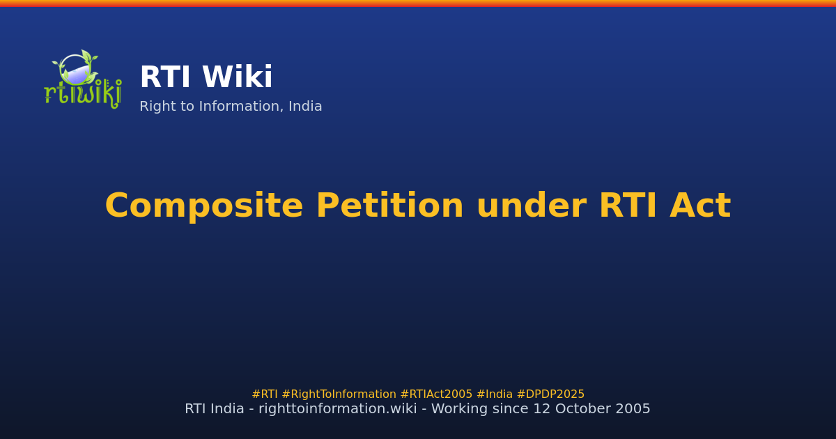 explanations / composite-petition — RTI Wiki