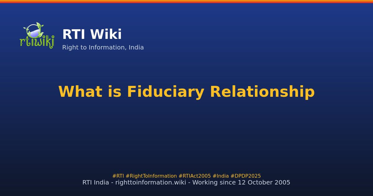 explanations / fiduciary-relationship — RTI Wiki