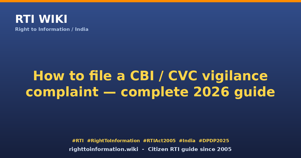 How to file a CBI / CVC complaint 2026 — RTI Wiki citizen guide
