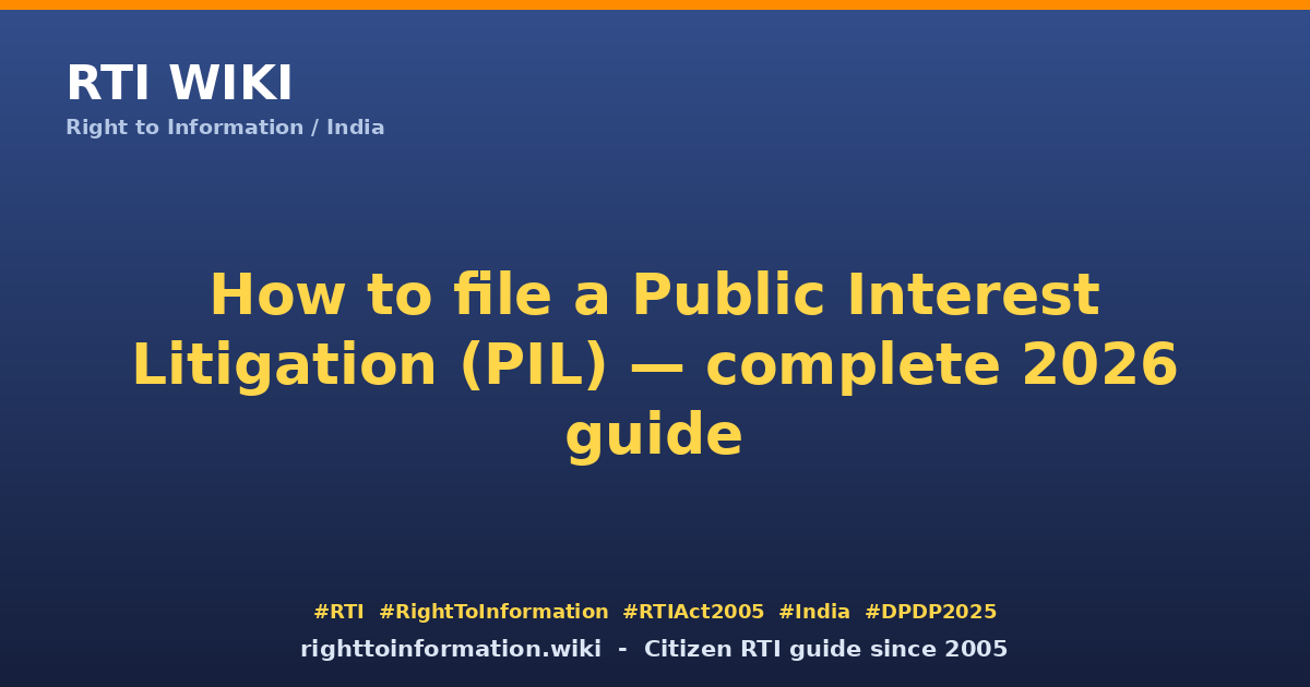How to file a PIL 2026 — RTI Wiki citizen guide