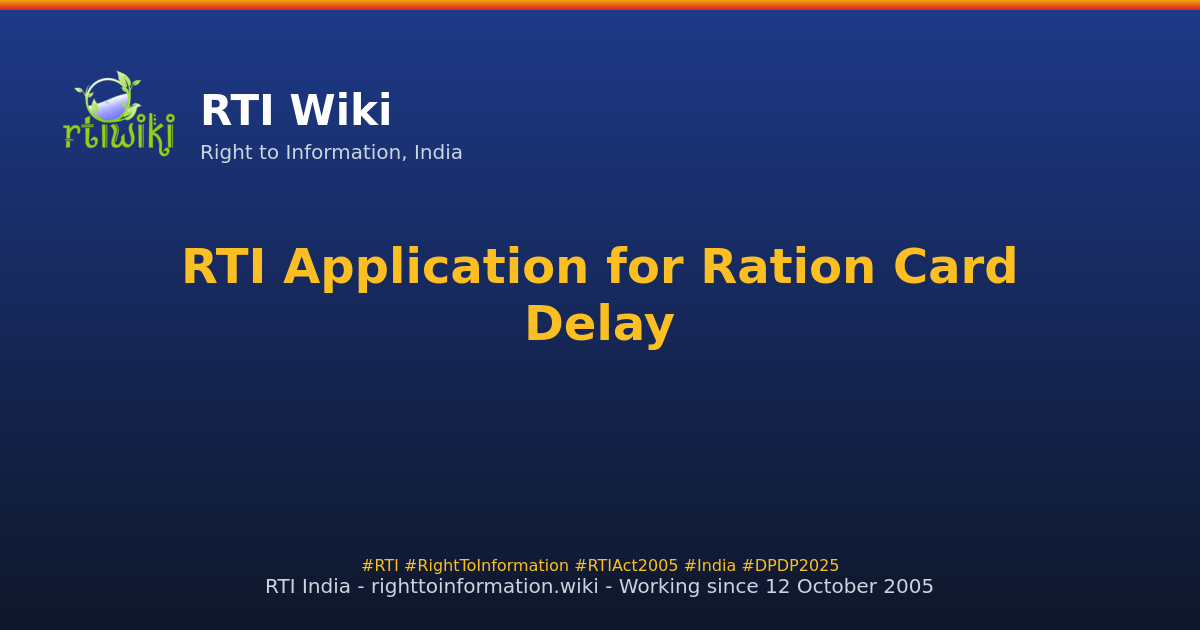 guide / applicant / application / sample / ration-card-delay — RTI Wiki