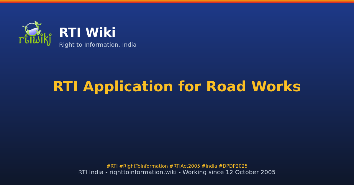 guide / applicant / application / sample / road-work — RTI Wiki