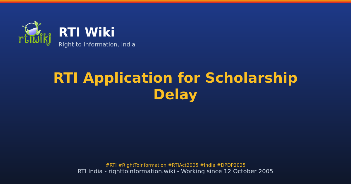 guide / applicant / application / sample / scholarship-delay — RTI Wiki