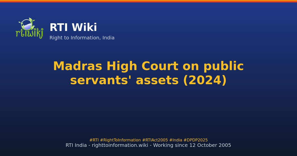 important-decisions / court / madras-hc-public-servants-assets-2024 — RTI Wiki