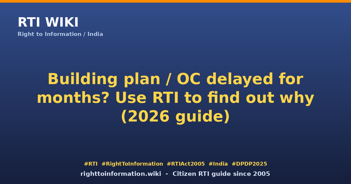 Building plan approval delay — RTI Wiki guide