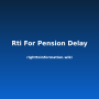 rti-for-pension-delay.png