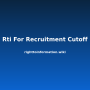 rti-for-recruitment-cutoff.png