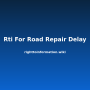 rti-for-road-repair-delay.png