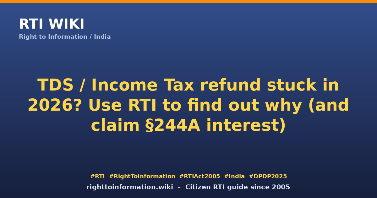 TDS / IT refund delayed — RTI Wiki guide