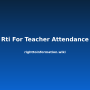 rti-for-teacher-attendance.png