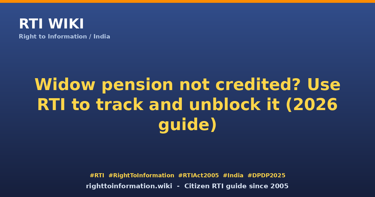 Widow pension not credited — RTI Wiki guide