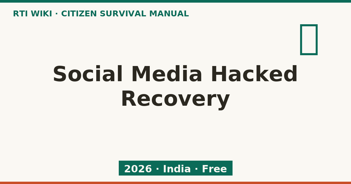 Social Media Hacked Recovery 2026 — RTI Wiki