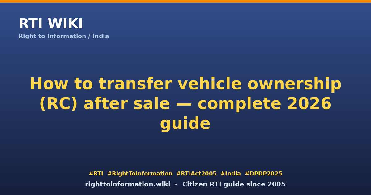 How to transfer vehicle ownership 2026 — RTI Wiki citizen guide