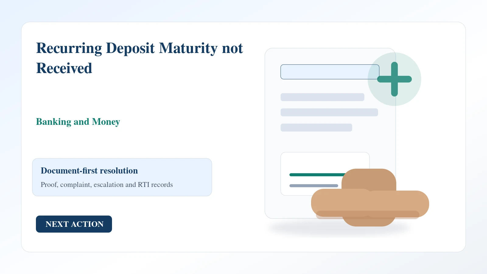 Indian document desk for recurring deposit maturity not received complaint and escalation